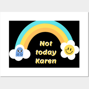 Not today Karen Posters and Art